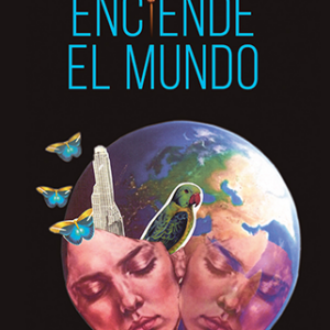 Nadie enciende el mundo - Juana Villanueva