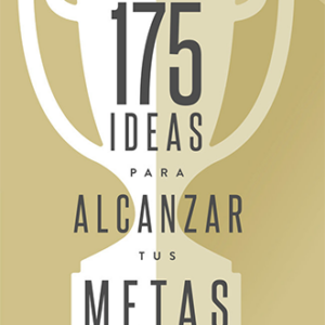 175 ideas para alcanzar tus metas