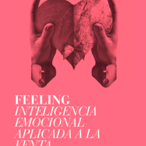 Feeling, Inteligencia Emocional Aplicada a la Venta, Raquel Davó