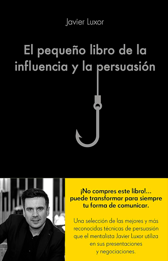 El-pequeño-libro-de-la-influencia-y-la-persuasión-Javier-Luxor