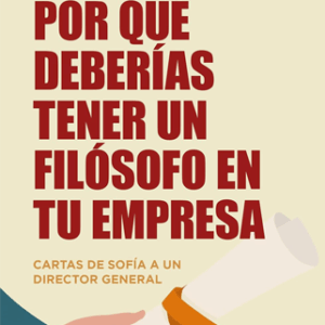 Por qué deberías tener un filósofo en tu empresa